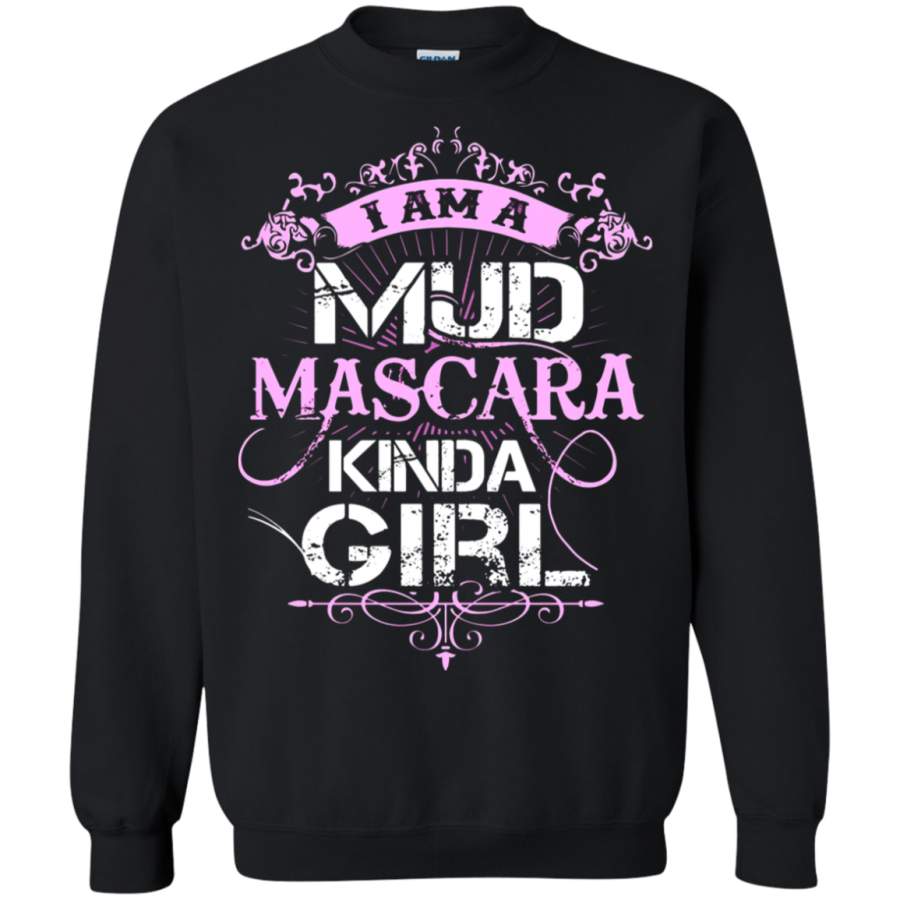 AGR I Am A Mud Mascara Kinda Girl Country Girl Sweatshirt