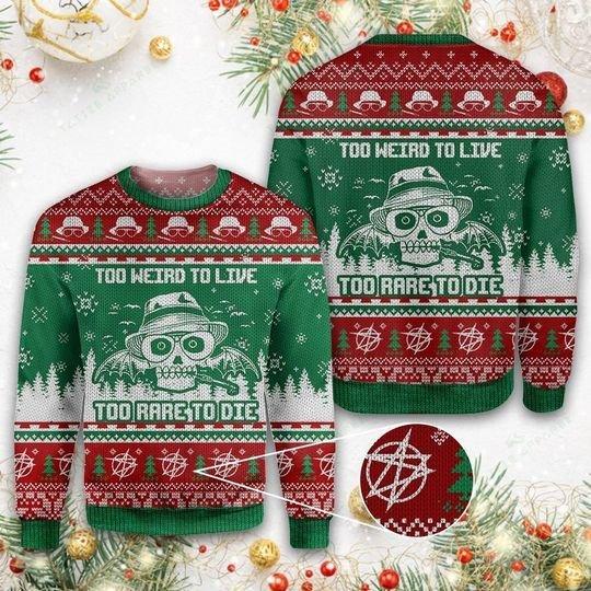 To Weird To Live Ugly Christmas Sweater | Unisex | Adult | Us3760