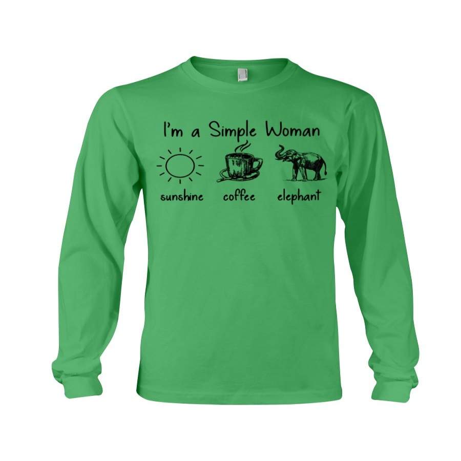 Im A Simple Woman Who Needs Sunshine Coffee And Elephant Unisex Long Sleeve