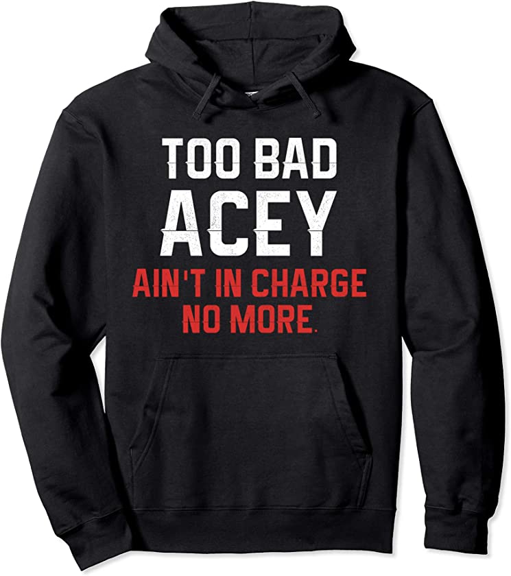 Too Bad Acey Ain’t in Charge X-Mas Filty Animal Alone Home Pullover Hoodie