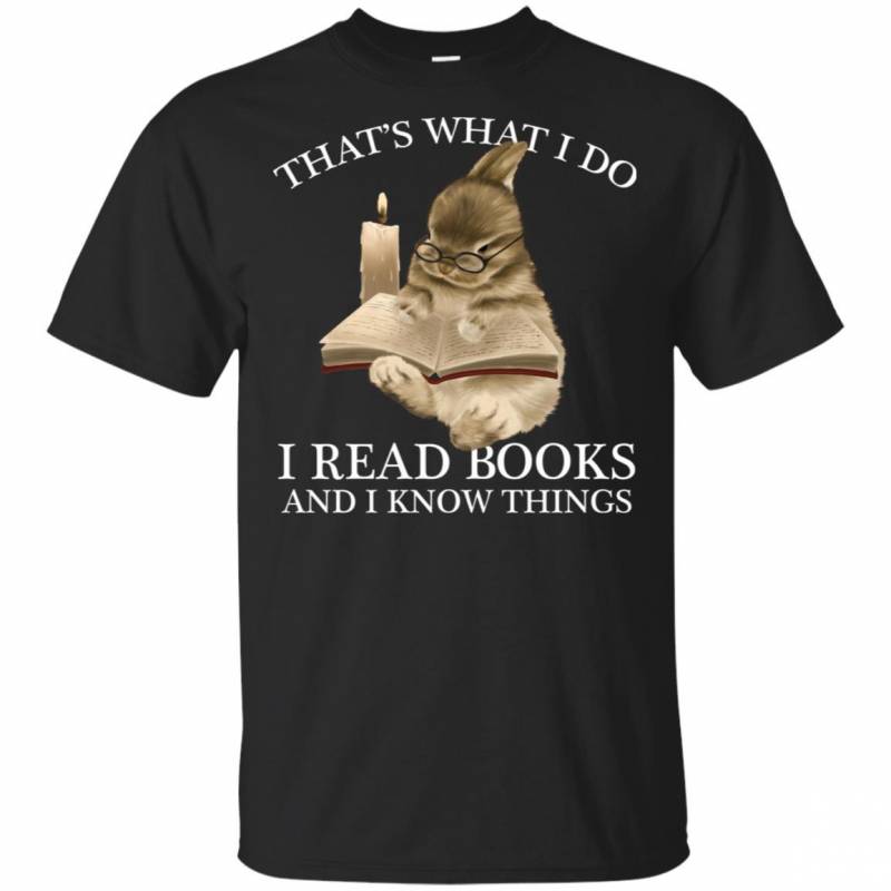 Rabbit Thats What I Do I Read Books And I Know Things Shirt