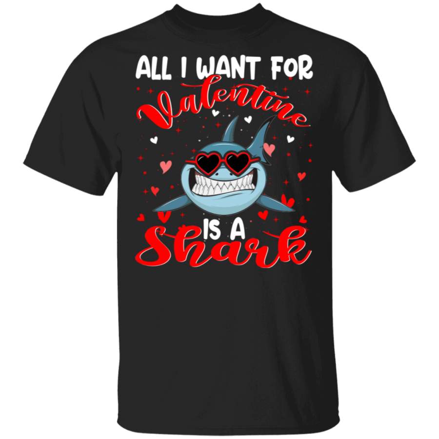 All I Want For Valentine Is A Shark Sea Animal Matching Shirts For Couples Boys Girl Women Personalized Valentine Gifts T-Shirt