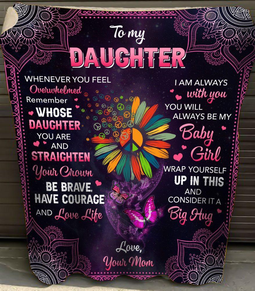 To My Daughter You Will Always Be My Baby Girl Fleece Blanket – Quilt Blanket, Gift From Mom To Daughter, Home Decor Bedding Couch Sofa Soft And Comfy Cozy