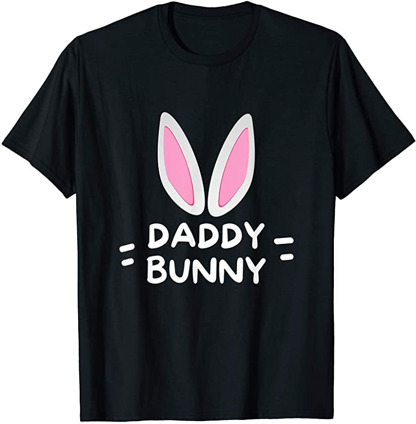 Daddy Bunny Happy Easter Day Funny Fathers T-Shirt