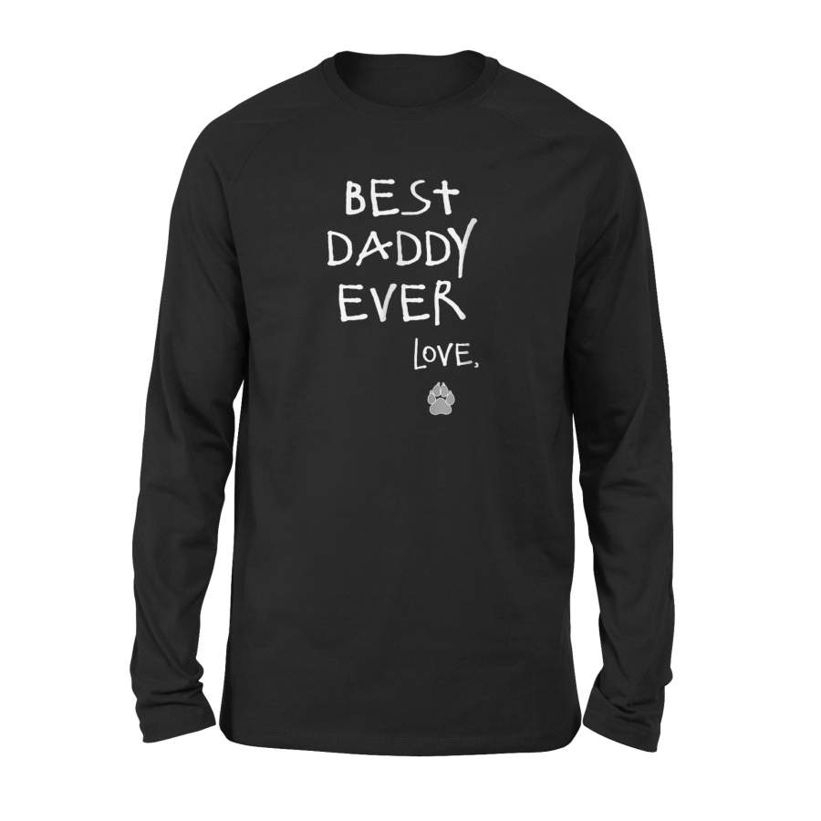 Best Doggie Daddy Ever Signed Love Puppy Paw Print Long Sleeve T-Shirt