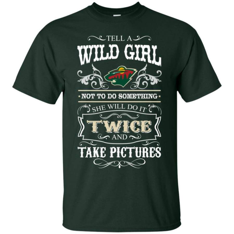 She Will Do It Twice And Take Pictures Minnesota Wild T Shirt