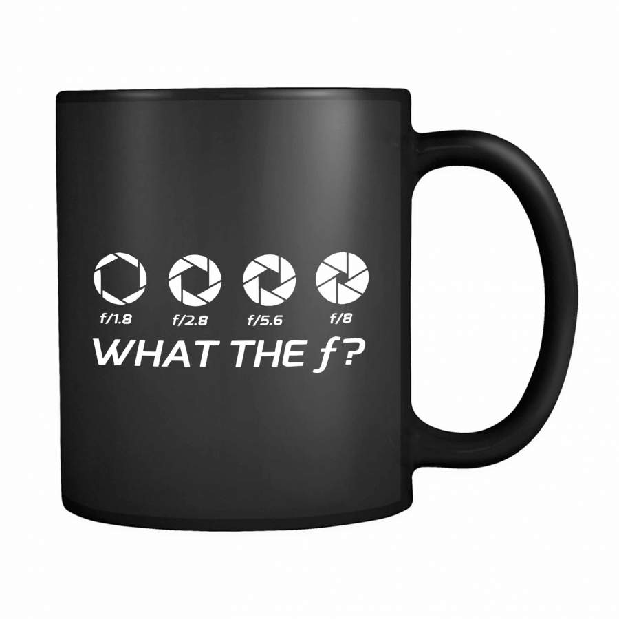 What The F Stop Photography Dslr Camera 11oz Mug