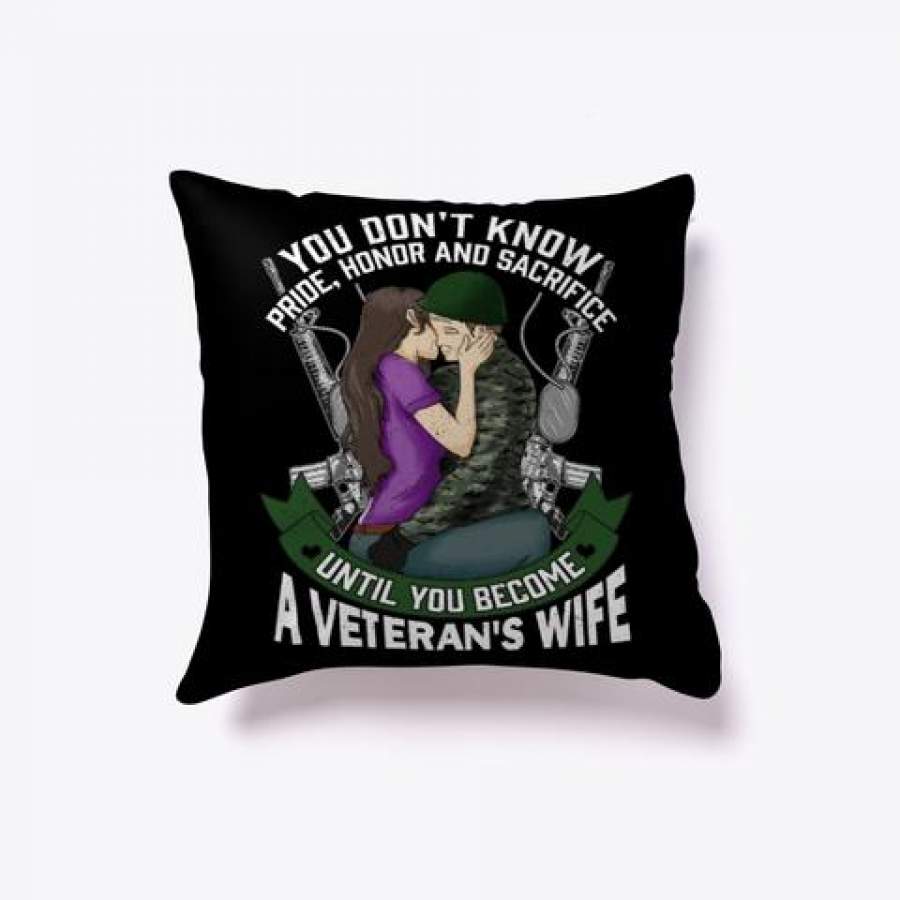 You Don’t Know A Veteran’s Wife Limited Classic T-Shirt Outdoor/Indoor Pillow