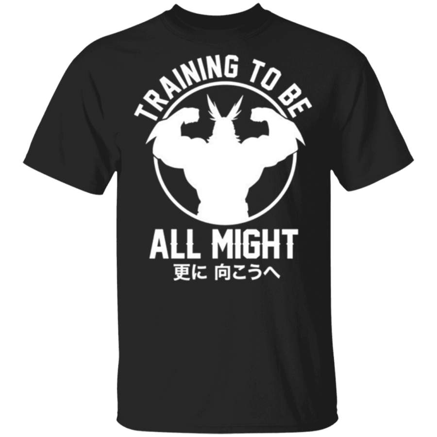 Training to Be All Might  Boku No – My Hero Academia T-Shirt