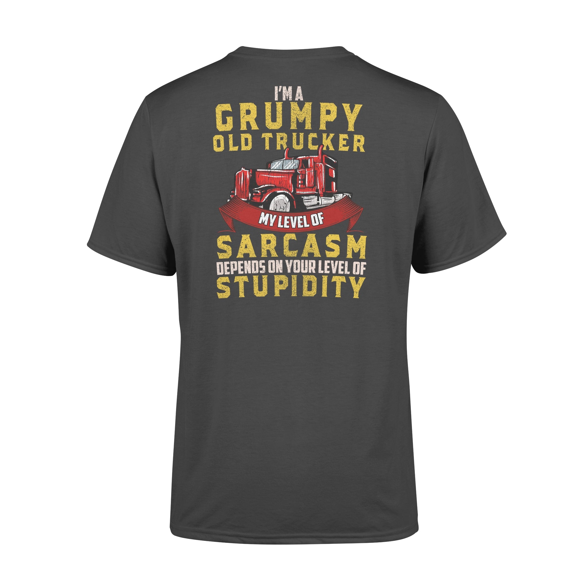 I’m A Grumpy Old Trucker My Level Of Sarcasm Depends On Your Level Of Stupidity – Premium T-shirt