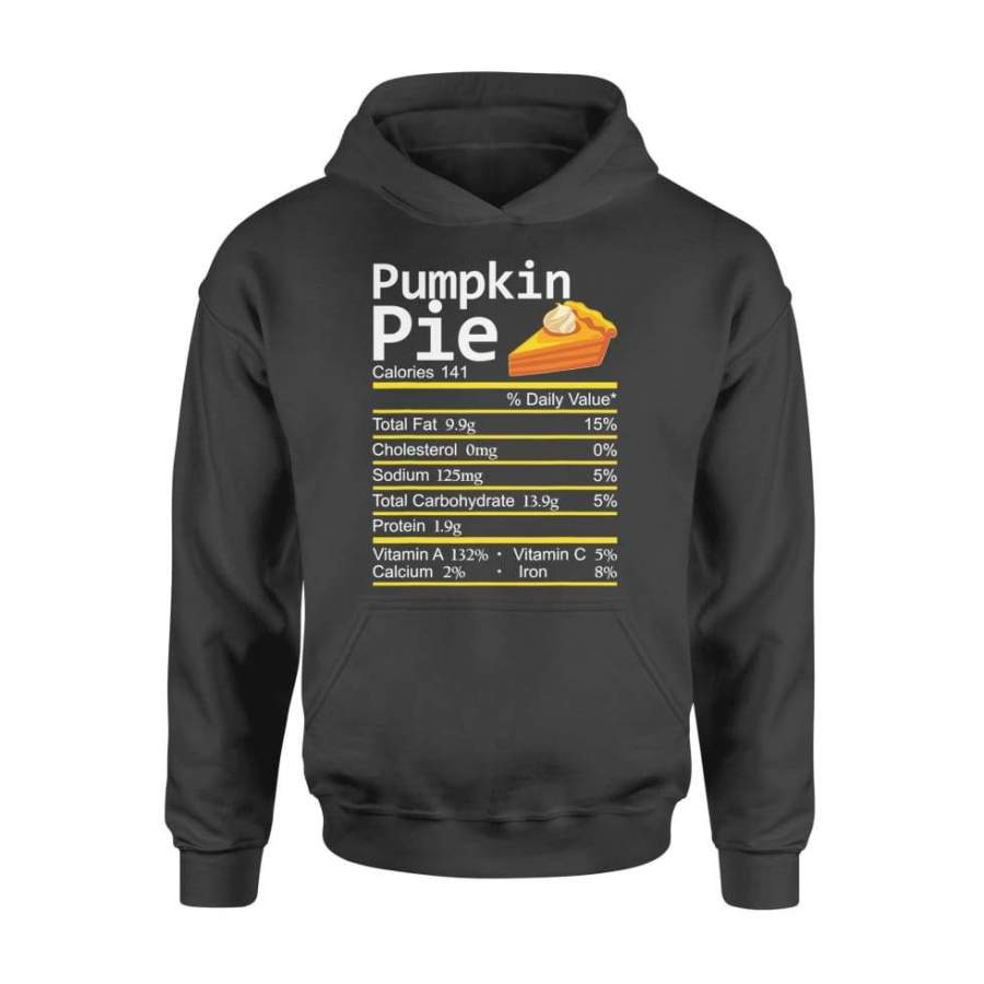 Pumpkin Pie Nutrition Facts Thanksgiving Costume Christmas – Standard Hoodie
