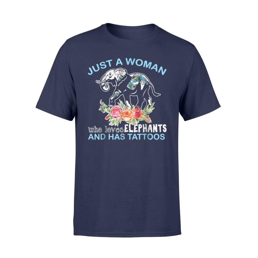 Just A Woman Who Loves Elephants And Has Tattoos T-Shirt