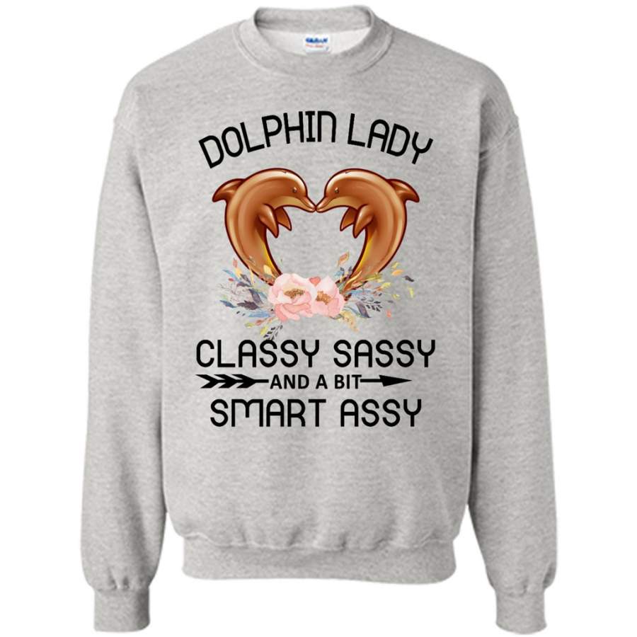 Dolphin Lady Classy Sassy and a Bit Smart Assy – Gildan Crewneck Sweatshirt