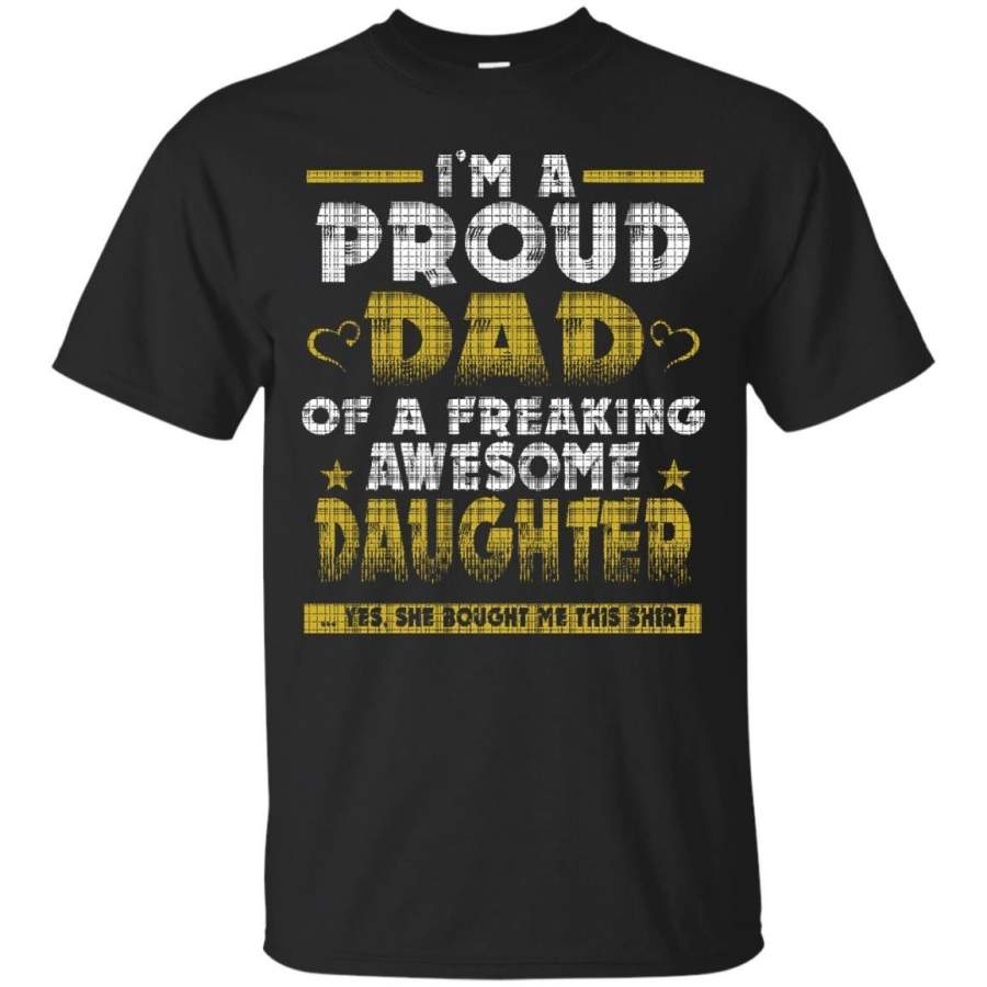 AGR Father s Day Shirts I’m A Proud Dad Of A Freaking Awesome Daughter T-shirts Hoodies Sweatshirts (2)