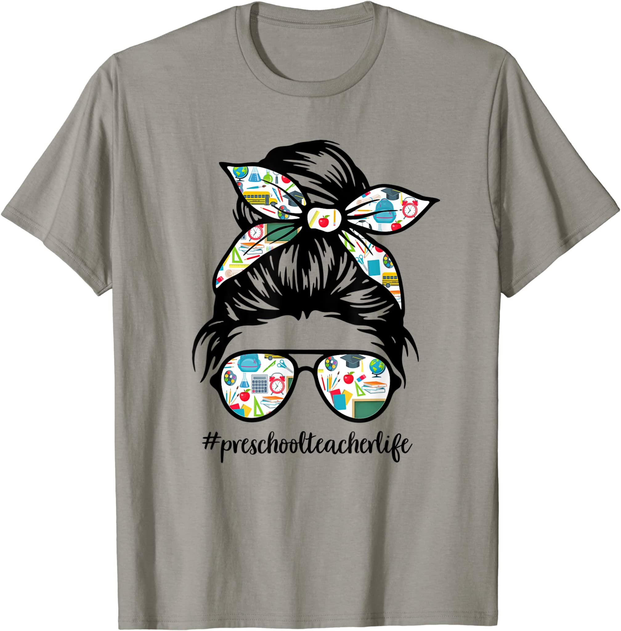 Preschool Teacher Messy Bun Life Hair Glasses Teaching Prek T-Shirt