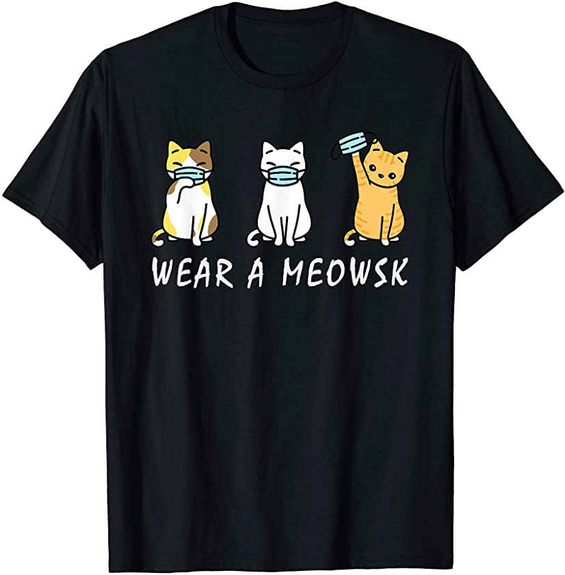 Wear a Meowsk Cat Wearing Face Mask Cute adorable Kitten Pun T-Shirt