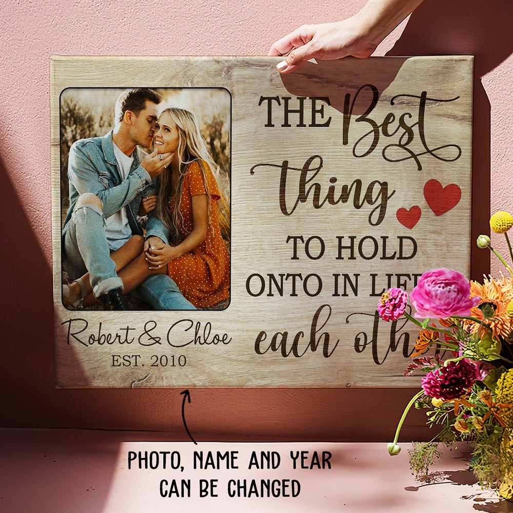 The Best Thing To Hold – Personalized Custom Photo Canvas