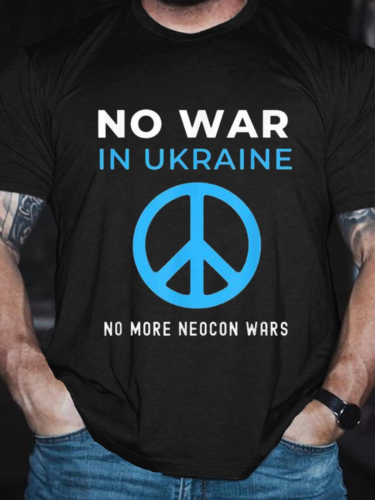 Men’S No War In Ukraine No More Neocon Wars T-Shirt