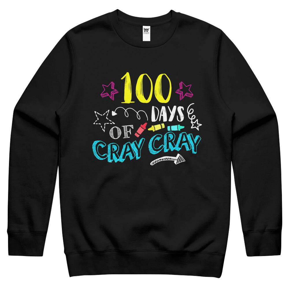 100 Days Of Cray Cray – Teacher Student 100Th Days Of School Crewneck Sweatshirt