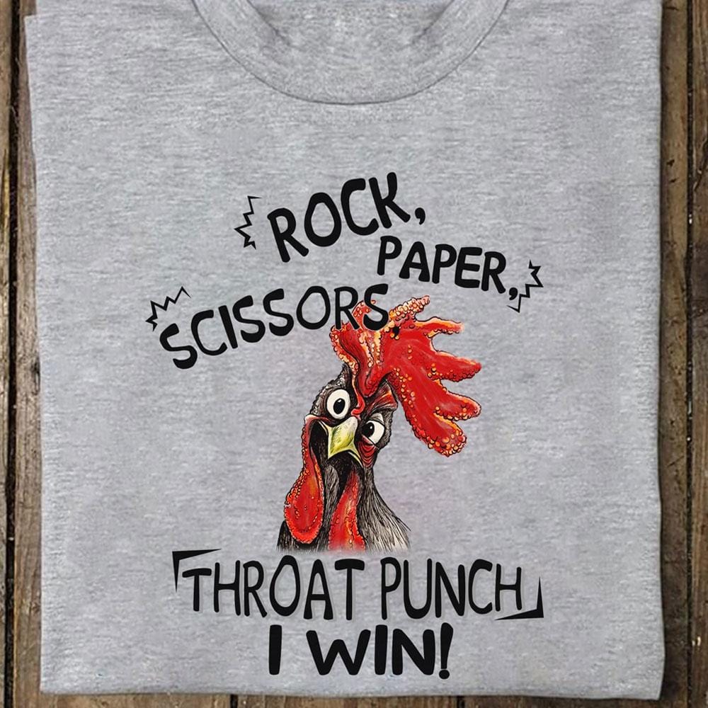 Rock Paper Scissors Throat Punch I Win Chicken Shirts Ecospringfarm