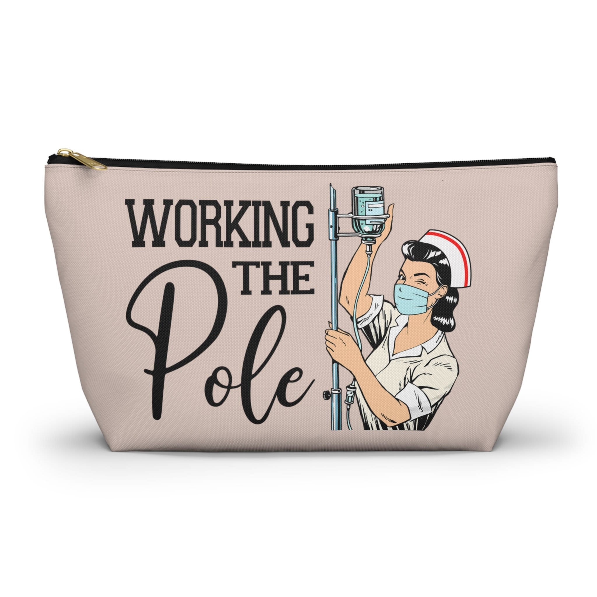 Working the (IV) Pole © Clinical Accessory Pouch Bag, Gift for Nurse, nursing gift ideas school graduation Gift for Graduate grad RN Adn BSN