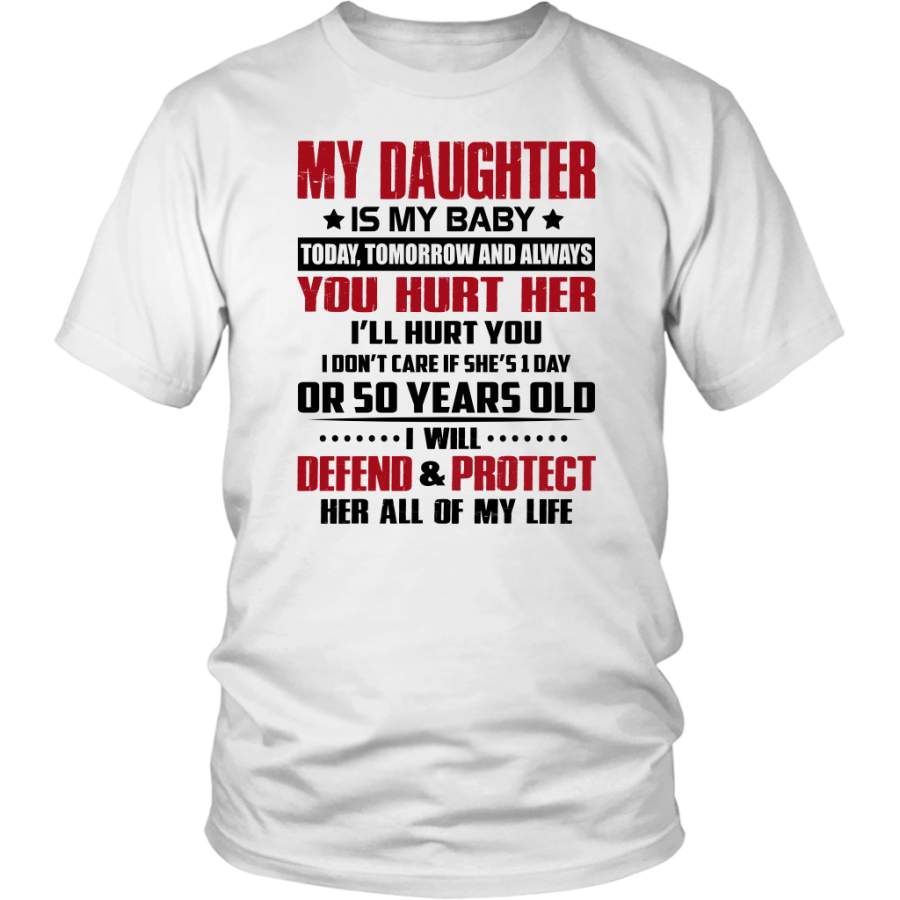 My Daughter is my baby today tomorrow and always shirt – LorenTshirt