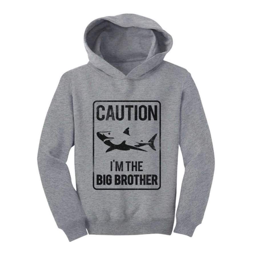 Shark Sign Caution I’m The Big Brother Gift Toddler Hoodie