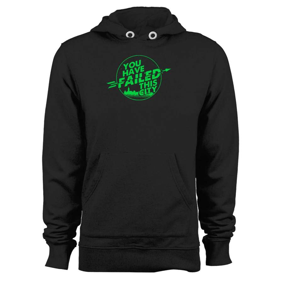 You Have Failed This City 2 Unisex Hoodie