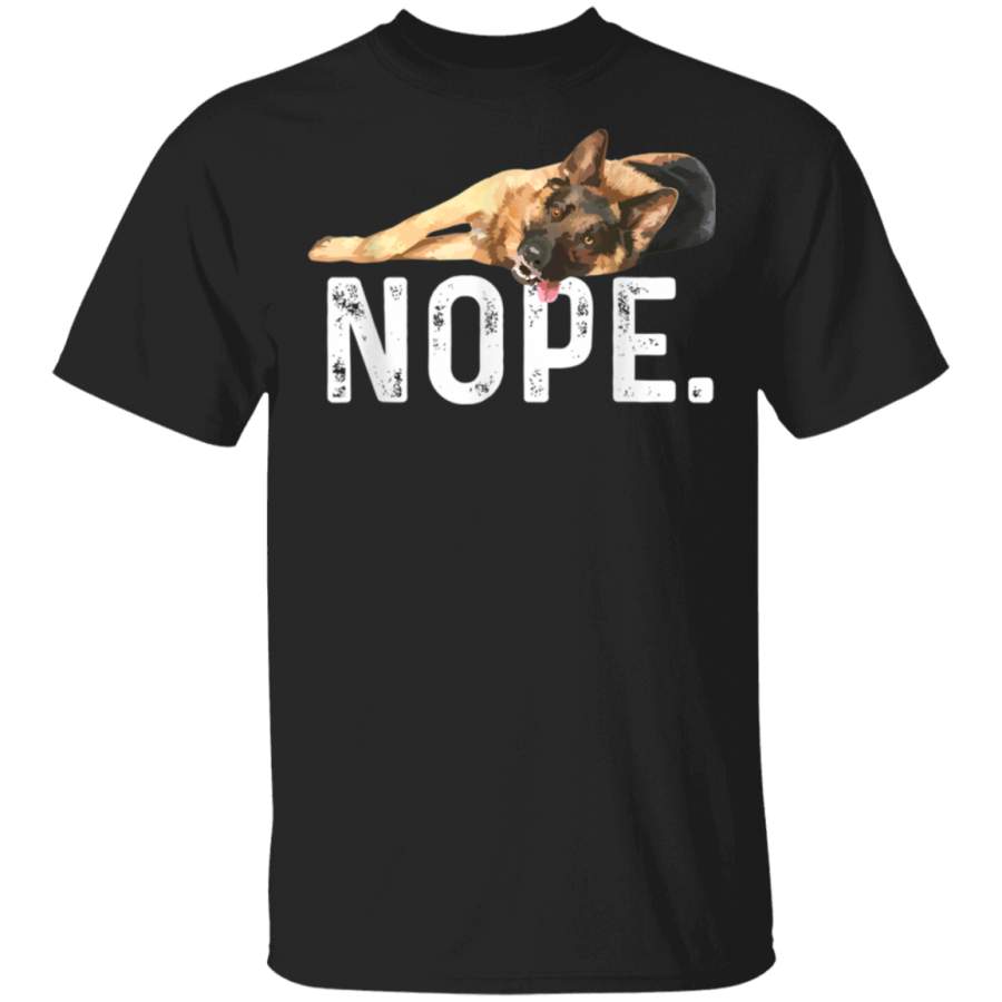 Nope Lazy German Shepherd Dog Lover Gift TShirt