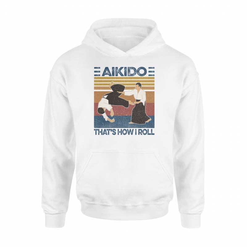 Aikido That's How I Roll- Standard Hoodie