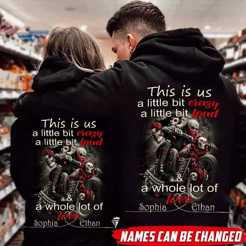 Personalized This Is Us A Little Bit Crazy A Little Bit Loud Couple Skull Hoodie, Custom Skull Couple Hoodie, Couple Hoodie, Unisex Sweater,Sweatshirt