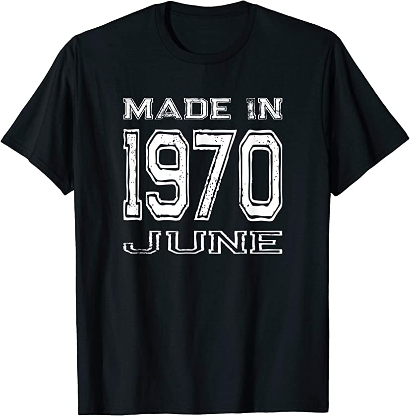 1970 Birthday Gift Vintage TShirt Made in June