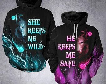 Wolf She Keep Me Wild/ He Keeps Me Safe Hoodie 3D Unisex S-5XL 3D All Over Print best gift personalized