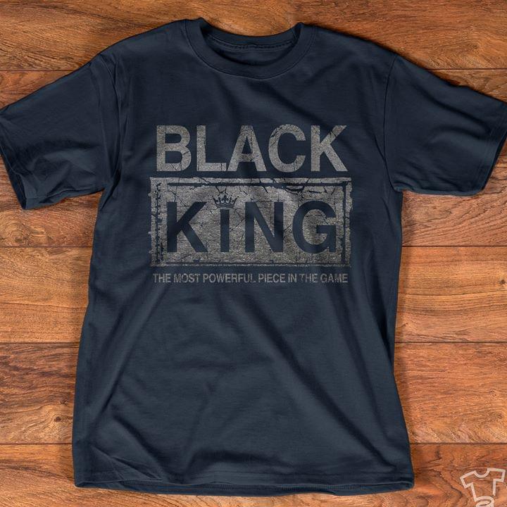 Black King The Most Powerful Piece In The Game Cotton T Shirt