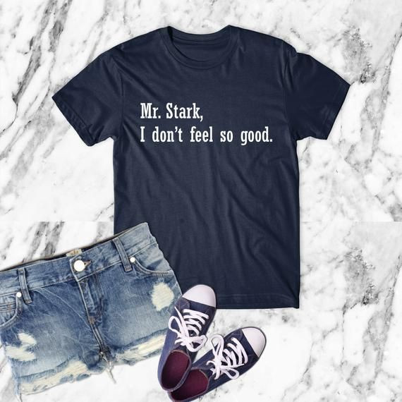 Mr Stark I Don T Feel So Good Shirt Tom Holland Shirt Funny Saying Shirt For Man Woman Shirt