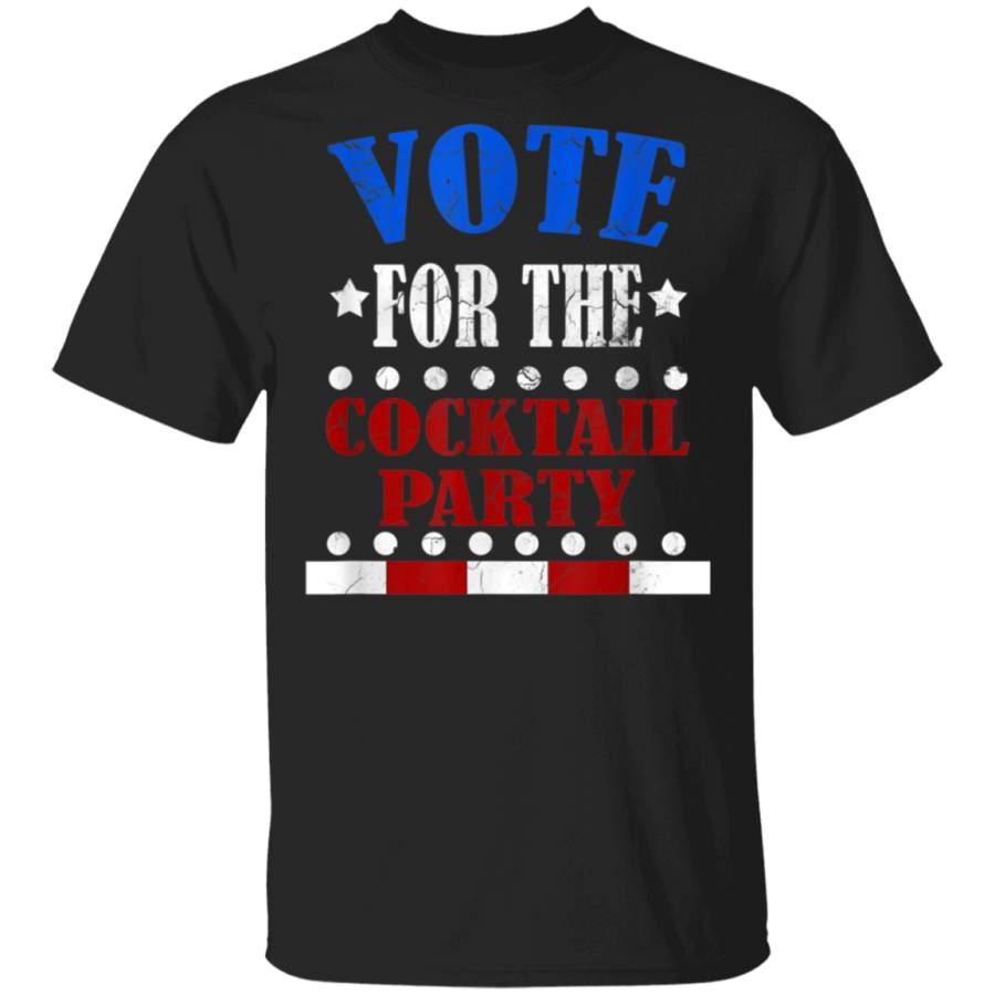 FUNNY VOTE FOR COCKTAIL PARTY TSHIRT President Elect