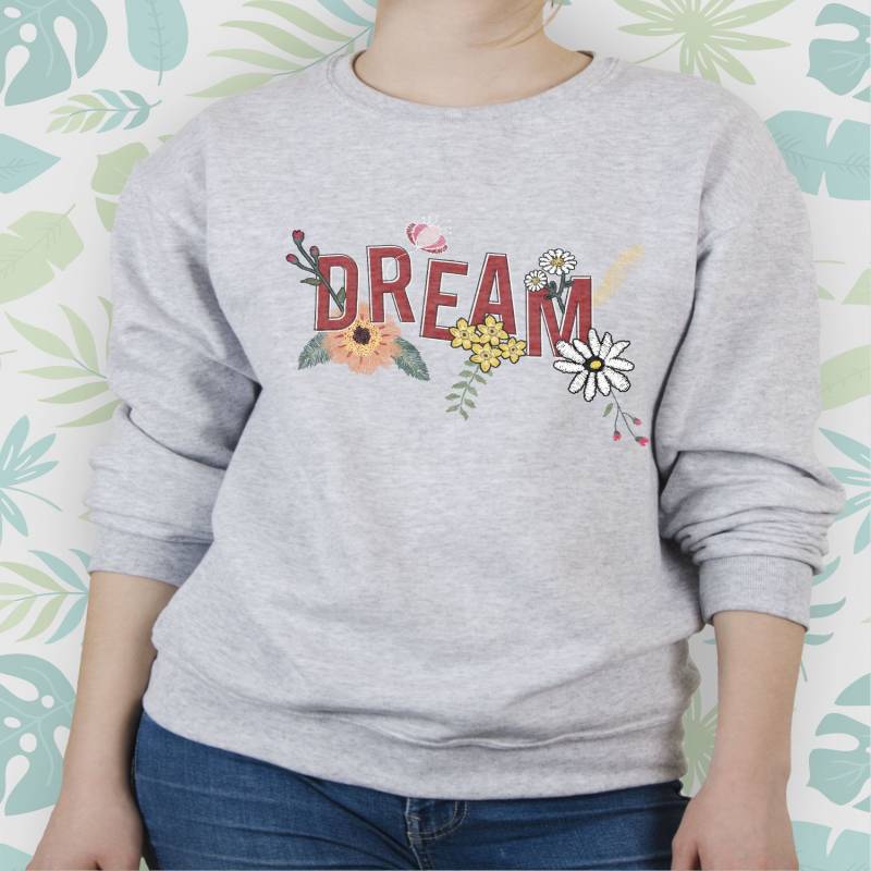 Crushtee Dream sweatshirt For Girl Women Sayings Graphic Aesthetic Flowers Ladies Cute Unisex Inspirational Raglan Crewneck sweater jumper Gift Idea Long Sleeve Hoodie