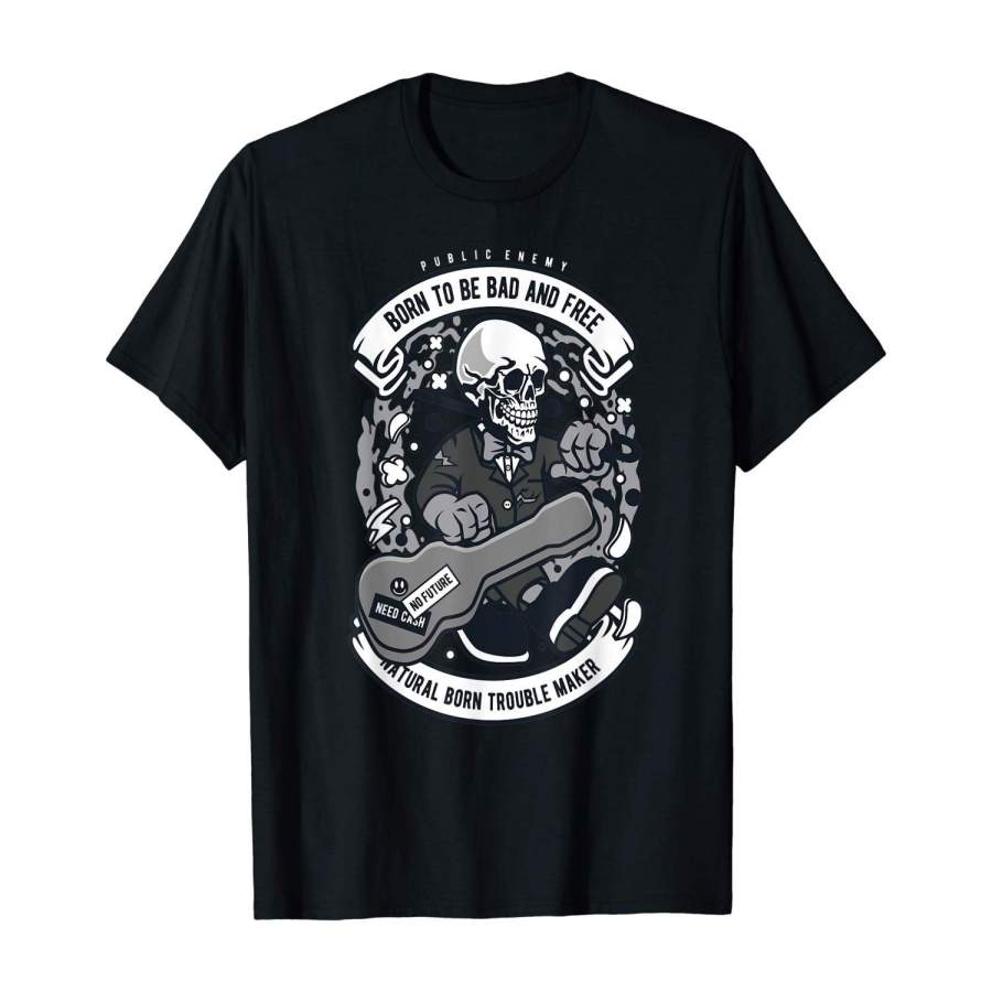 Born To Be Bad And Free Skull Guitar Teacher Guitarist Gift T-Shirt Mens Tee Shirt