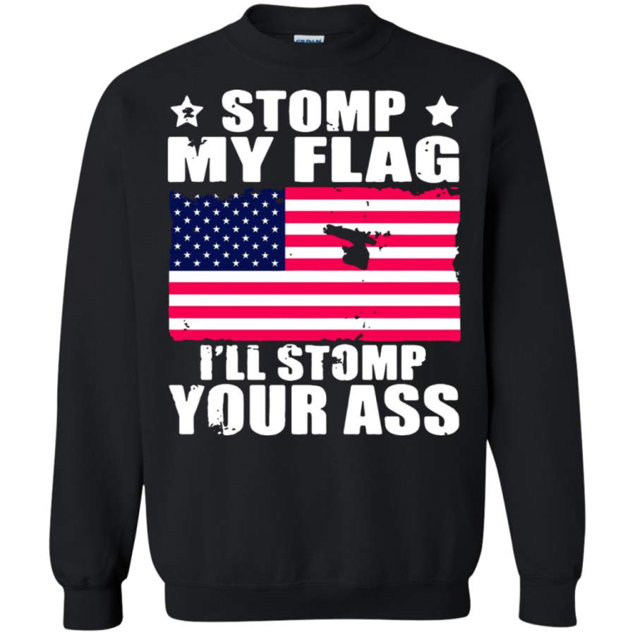 AGR Stomp My Flag I’ll Stomp Your Ass U.S Independence Day Sweatshirt