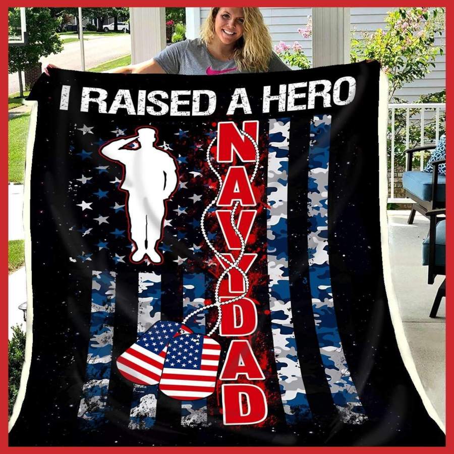 Blanket Gift For    Navy Dad  I Raised A Hero