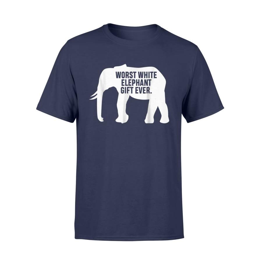 Best Worst White Elephant Gift Ever Funny Gifts Under T-Shirt