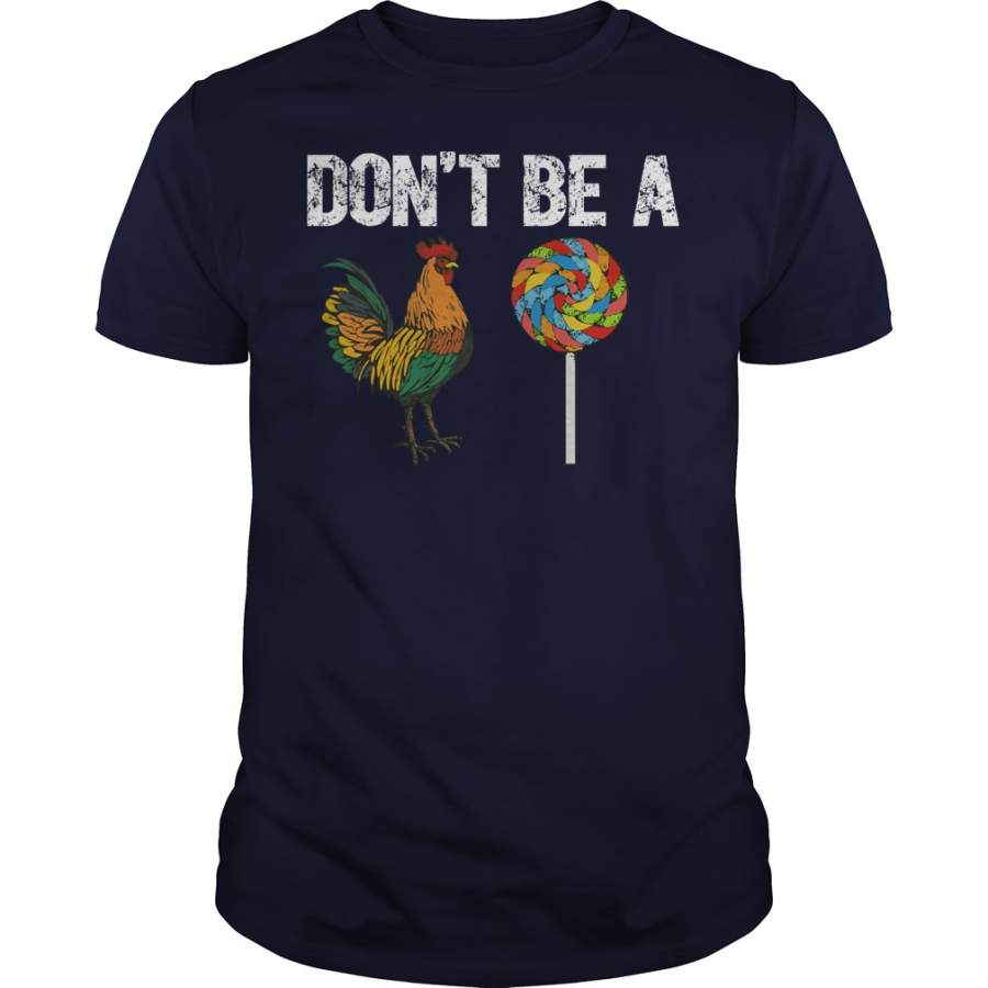Rooster Don’t be a cock sucker T-Shirt - Gearnoble