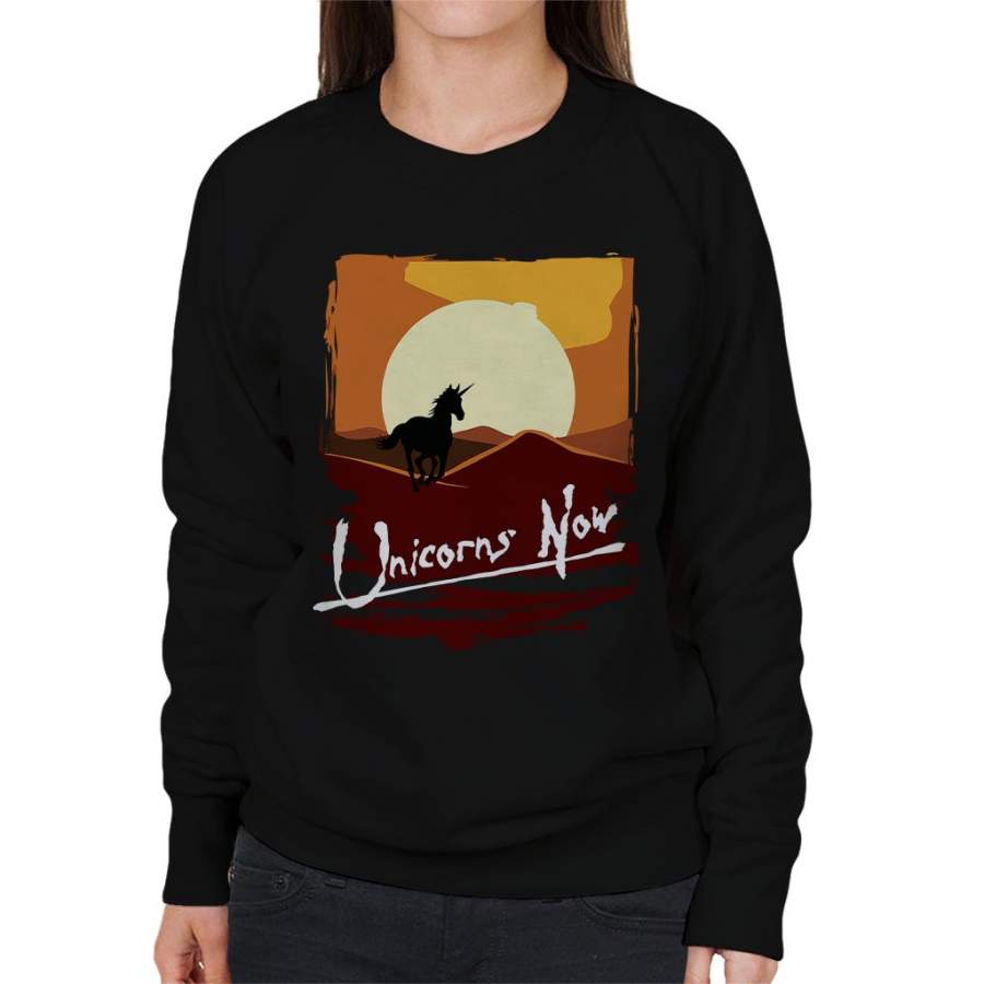 Unicorns Now Apocalypse Now Women’s Sweatshirt