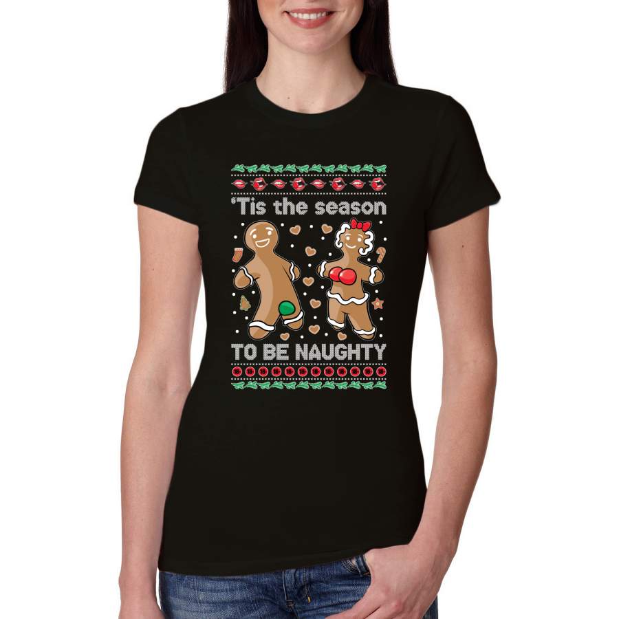 Tis Season to get Naughty Xmas Ugly Christmas Sweater Christmas Womens Slim Fit Junior Tee