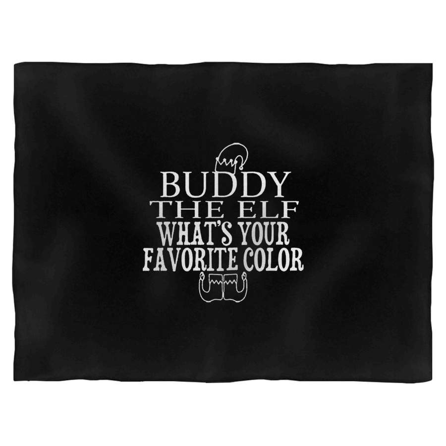 Buddy The Elf What’s Your Favorite Color Ugly Christmas Funny Holiday Party Funny Xmas Blanket