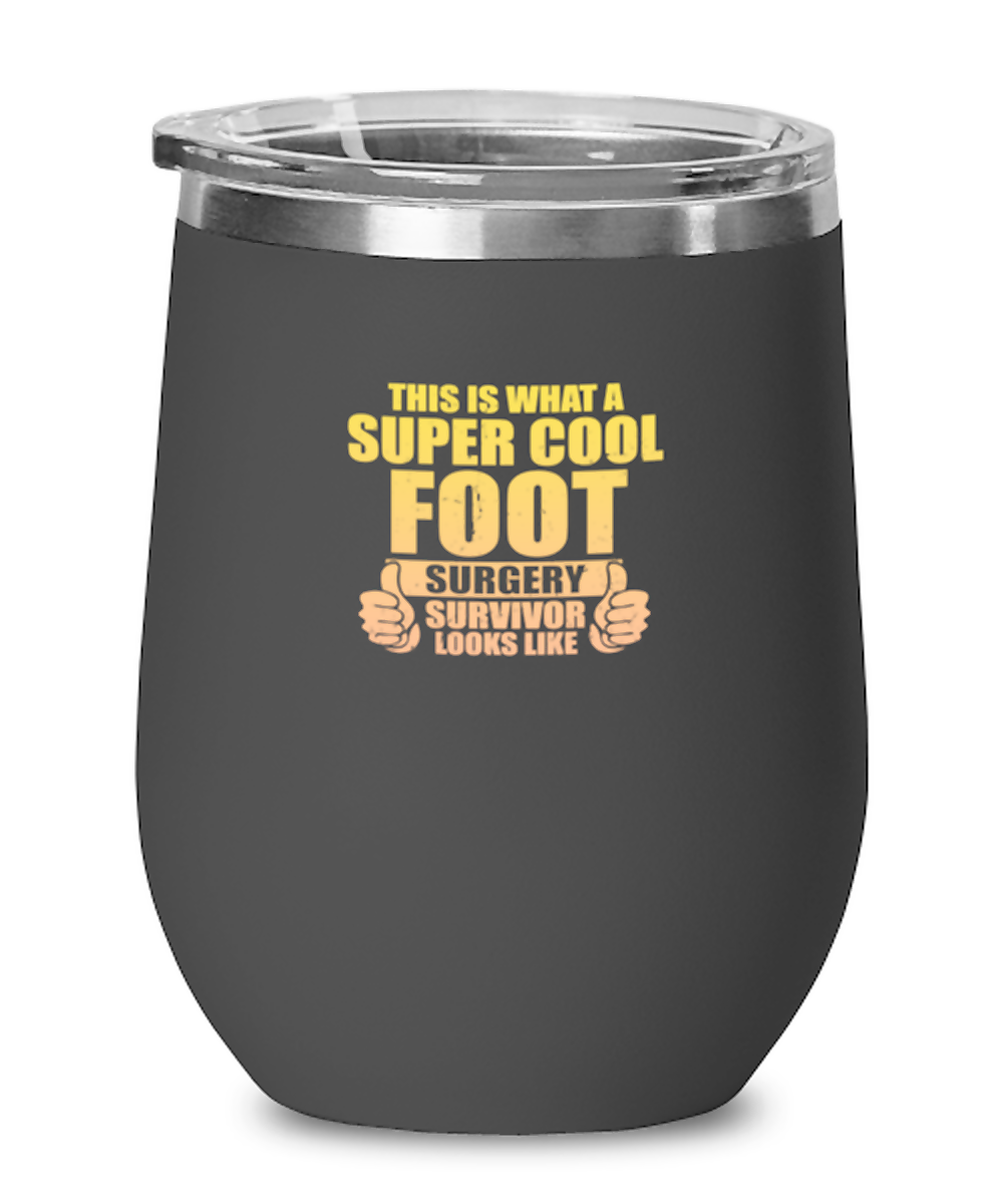 Wine Tumbler Stainless Steel Insulated Funny This Is What A Super Cool Foot Surgery