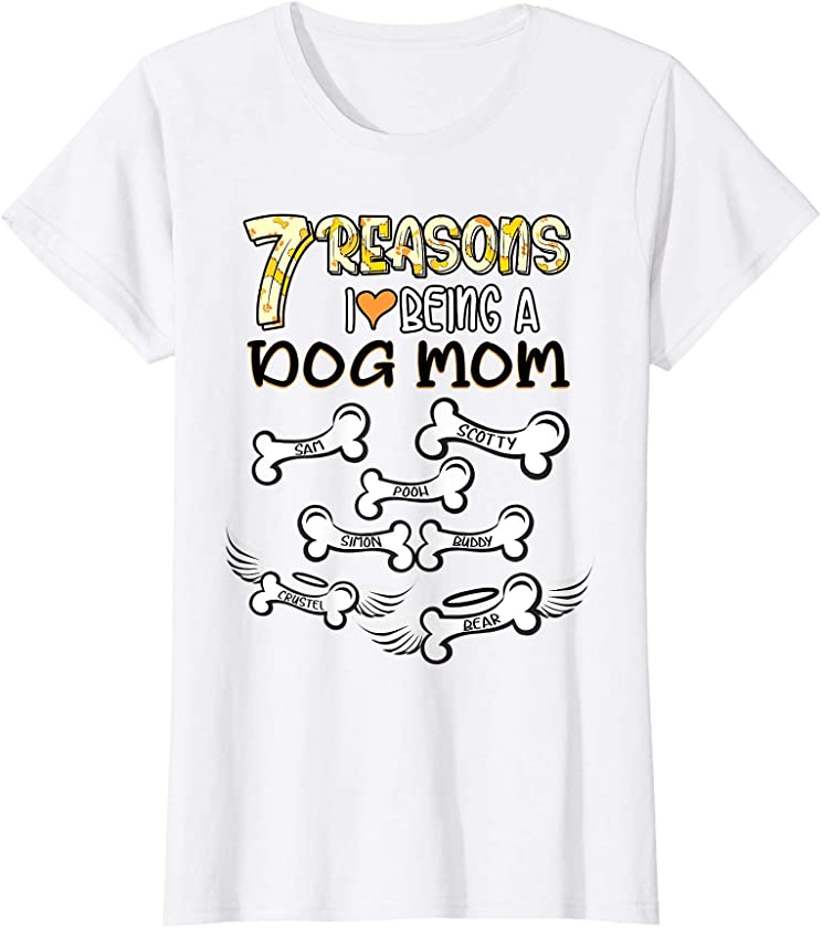 Womens 7 Reasons I Love Being A Dog Mom – Paw Pet Puppy Lover Gift T-Shirt