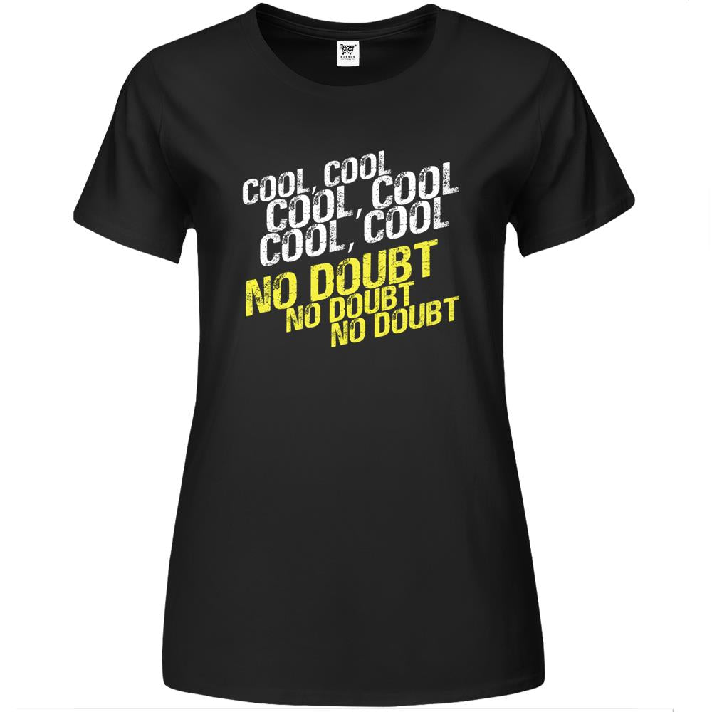 Cool, No Doubt Premium Womens T Shirts