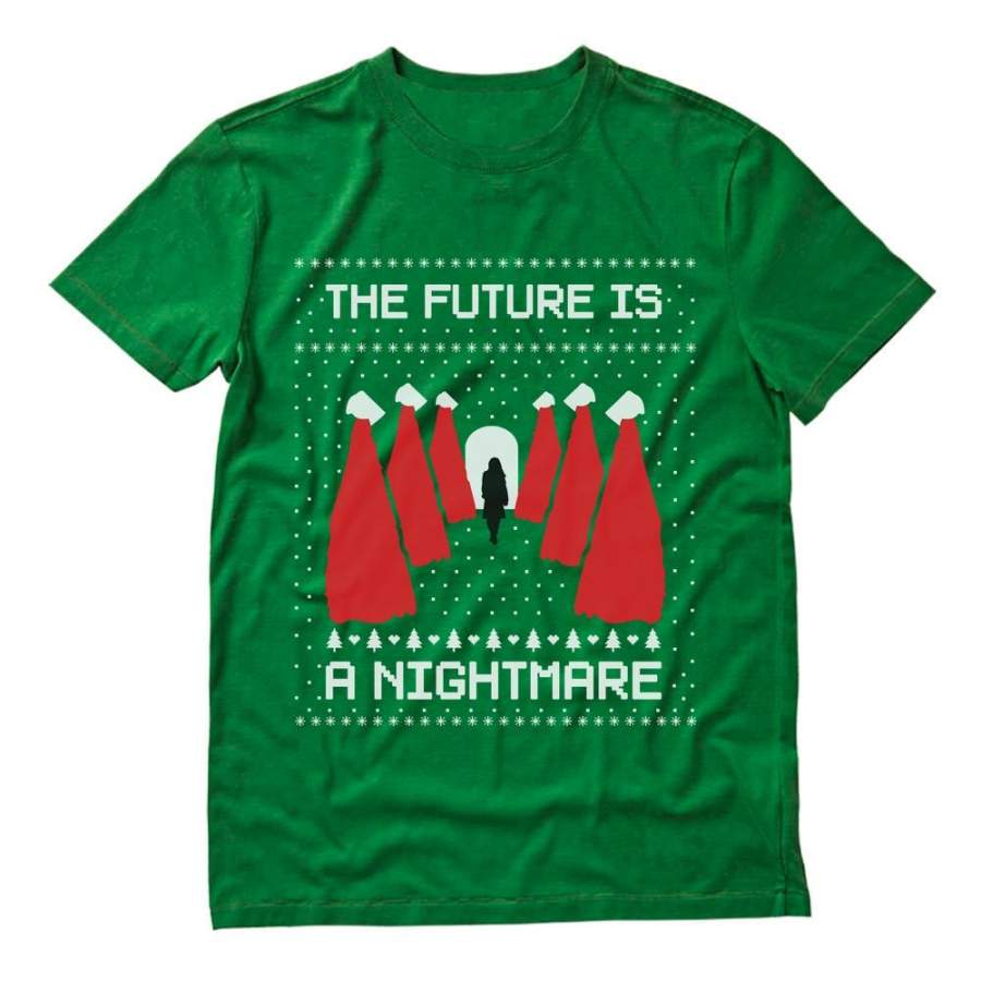 The Future is a Nightmare Handmaids First Lady Ugly Christmas T-Shirt