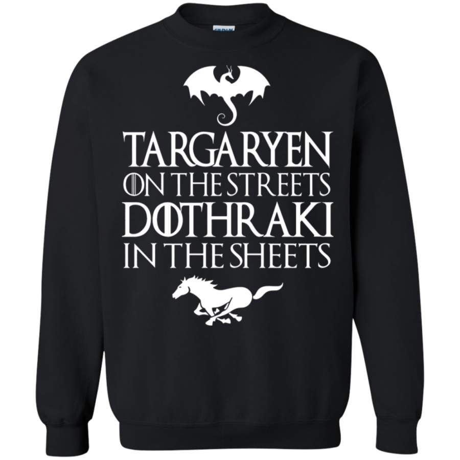 AGR Targaryen On The Streets Dothraki In The Sheets Sweatshirt